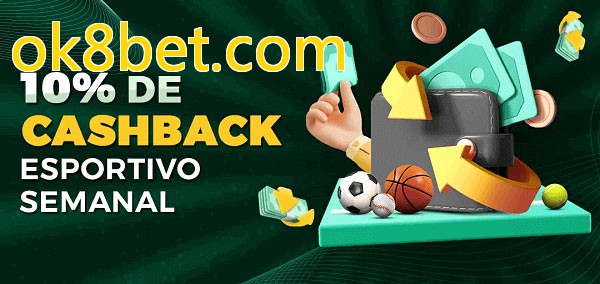 10% de bônus de cashback na ok8bet.com